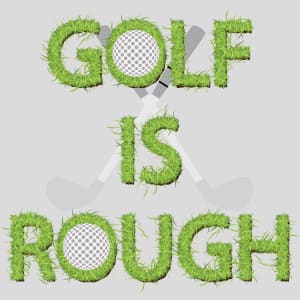 Golf Is Rough Funny Golf Design - US Custom Tees
