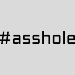 Hashtag Asshole Design - US Custom Tees