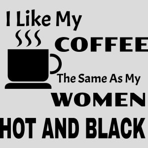 I Love Black Coffee And Black Women Design - US Custom Tees