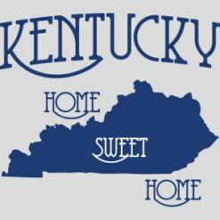Kentucky Country Home Sweet Home Design - US Custom Tees