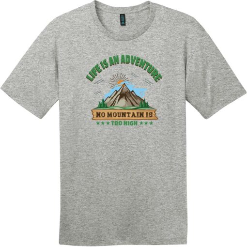 Life Is An Adventure No Mountain Too High T-Shirt Heathered Steel - US Custom Tees