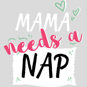 Mama Needs A Nap Design - US Custom Tees