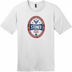 Stoned It's Better Than Being Drunk T-Shirt Bright White - US Custom Tees