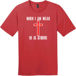 When I Am Weak He Is Strong T-Shirt Classic Red - US Custom Tees