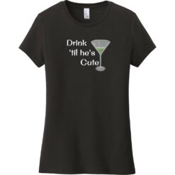 Drink 'Til He's Cute Women's T-Shirt Black - US Custom Tees