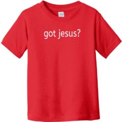 Got Jesus Toddler T-Shirt Red - US Custom Tees