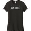 Got Jesus Women's T-Shirt Black - US Custom Tees