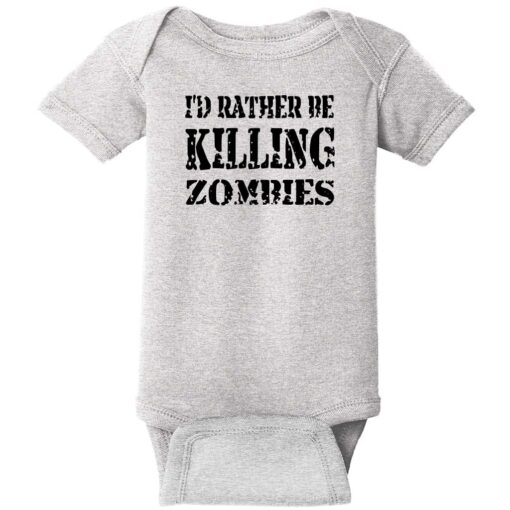 I'd Rather Be Killing Zombies Baby One Piece Heather - US Custom Tees