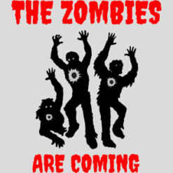 The Zombies Are Coming Design - US Custom Tees