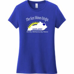 Ashland Kentucky The Sun Shines Bright Women's T-Shirt Deep Royal - US Custom Tees