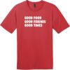 Good Food Good Friends Good Times T-Shirt Classic Red - US Custom Tees