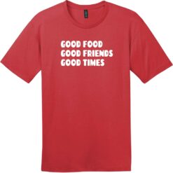 Good Food Good Friends Good Times T-Shirt Classic Red - US Custom Tees