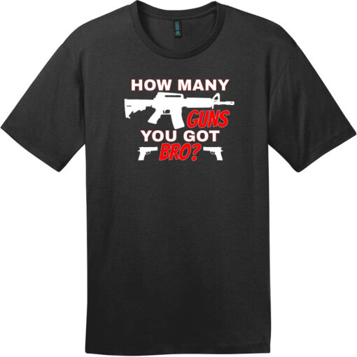 How Many Guns You Got Bro T-Shirt Jet Black - US Custom Tees