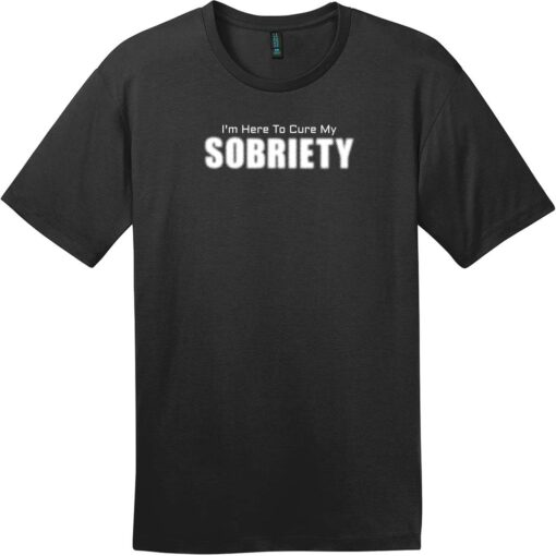 I Am Here To Cure My Sobriety T-Shirt Jet Black - US Custom Tees