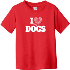I Love My Dogs Heart Toddler T-Shirt Red - US Custom Tees
