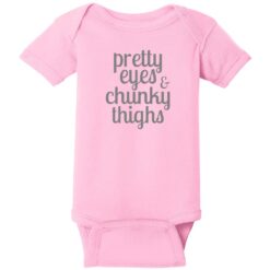 Pretty Eyes And Chunky Thighs Baby One Piece Pink - US Custom Tees