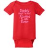 Dad Says I'm Not Allowed To Date Baby One Piece Red - US Custom Tees