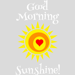 Good Morning Sunshine Design - US Custom Tees