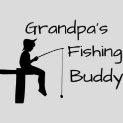 Grandpas Fishing Buddy Design - US Custom Tees