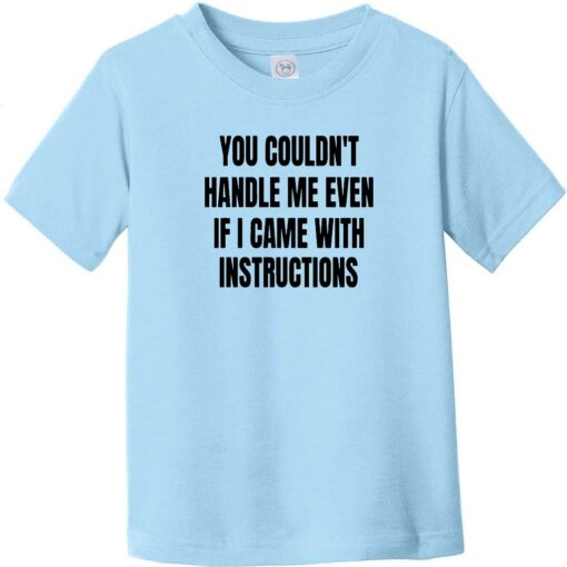 You Can't Handle Me Toddler T-Shirt Light Blue - US Custom Tees