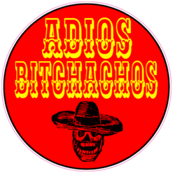 Adios Bitchachos Sticker – vinyl decal printed in the USA