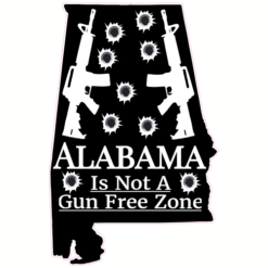 Alabama Not A Gun Free Zone Sticker – vinyl decal printed in the USA