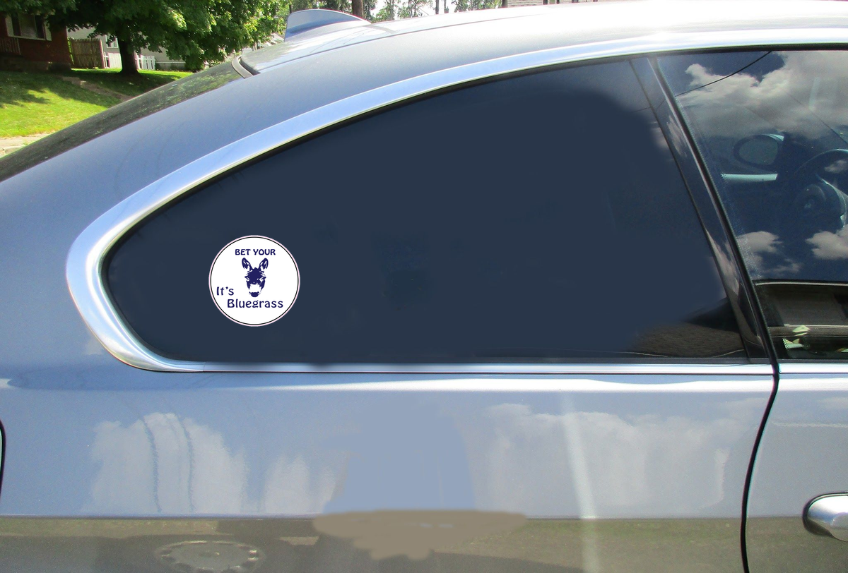 Bet your ass it's Bluegrass Car Sticker shown on a vehicle rear window