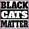 Black Cats Matter Sticker – vinyl decal printed in the USA