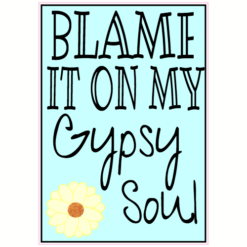 Blame It On My Gypsy Soul Sticker – vinyl decal printed in the USA
