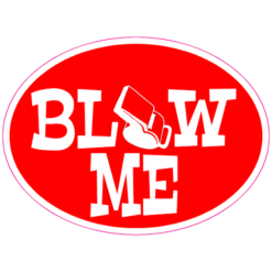 Blow Me Sticker – vinyl decal printed in the USA