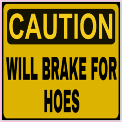 Caution Will Brake For Hookers Sticker – vinyl decal printed in the USA
