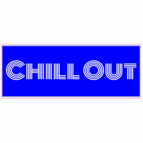 Chill Out Bumper Sticker – vinyl decal printed in the USA