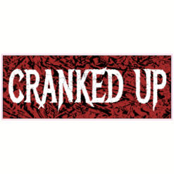 Cranked Up Distressed Sticker – vinyl decal printed in the USA