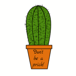 Don't Be A Prick Cactus Sticker – vinyl decal printed in the USA