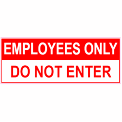 Employees Only Do Not Enter Sticker – vinyl decal printed in the USA