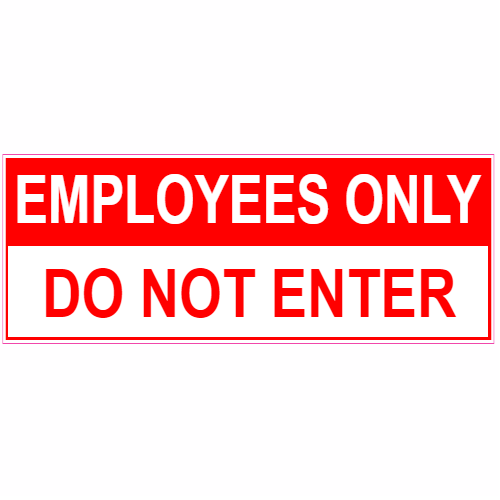 Employees Only Do Not Enter Sticker – vinyl decal printed in the USA