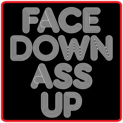 Face Down Ass Up Sticker – vinyl decal printed in the USA