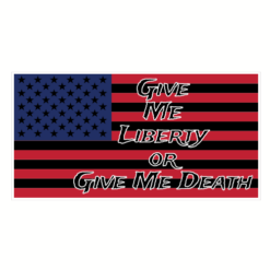 Give Me Liberty Or Give Me Death Flag Sticker – vinyl decal printed in the USA