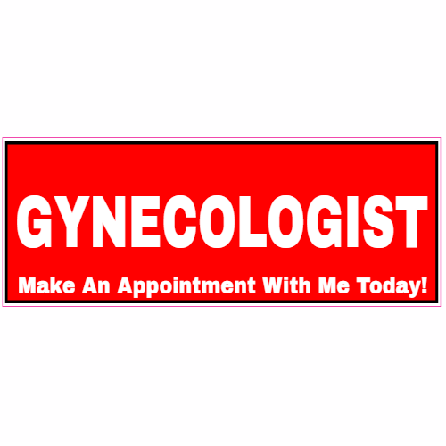 Gynecologist Appointment Bumper Sticker – vinyl decal printed in the USA