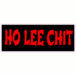 Ho Lee Chit Sticker – vinyl decal printed in the USA