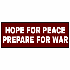 Hope For Peace Prepare For War Sticker – vinyl decal printed in the USA