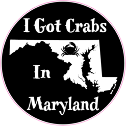 I Got Crabs In Maryland Circle Sticker – vinyl decal printed in the USA