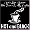 I Like My Coffee Same As My Women Sticker – vinyl decal printed in the USA
