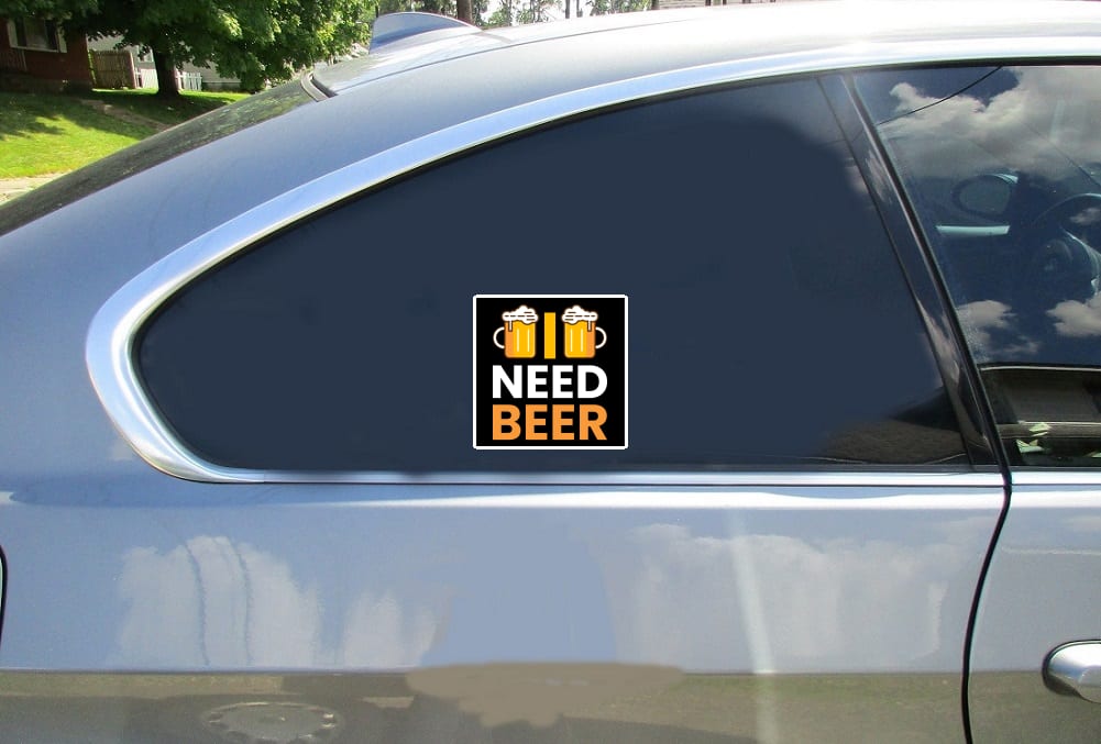 I Need Beer Car Sticker shown on a vehicle rear window