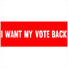 I Want My Vote Back Sticker – vinyl decal printed in the USA