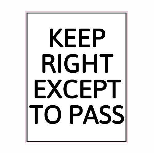 Keep Right Except To Pass Road Sign Sticker – vinyl decal printed in the USA