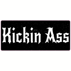 Kickin Ass Black Sticker – vinyl decal printed in the USA