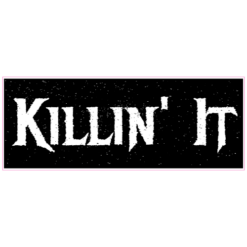 Killin It Black Sticker – vinyl decal printed in the USA