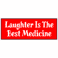 Laughter Is The Best Medicine Sticker – vinyl decal printed in the USA