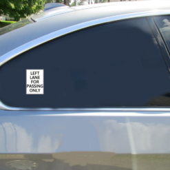 Left Lane For Passing Only Car Sticker shown on a vehicle rear window